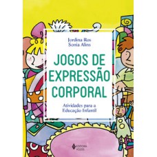 Jogos de expressão corporal Jogos de expressão corporal