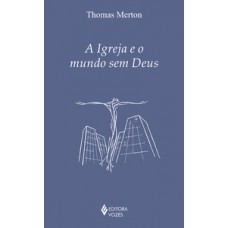 A igreja e o mundo sem deus