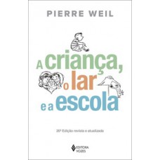A criança, o lar e a escola