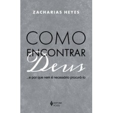 Como encontrar deus...
