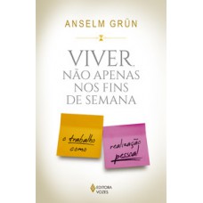 Viver não apenas nos fins de semana Viver não apenas nos fins de semana