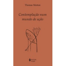 Contemplação num mundo de ação