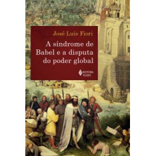 A síndrome de babel e a disputa do poder global