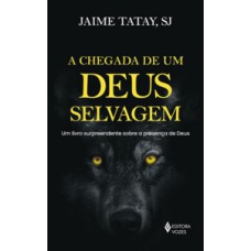 A chegada de um deus selvagem