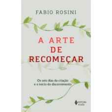 A arte de recomeçar