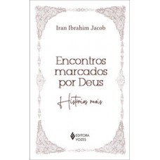 Encontros marcados por deus Encontros marcados por deus