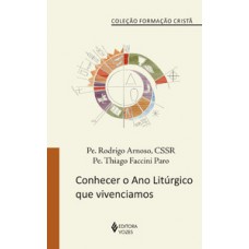 Conhecer o ano litúrgico que vivenciamos