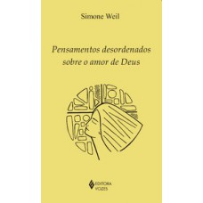 Pensamentos desordenados sobre o amor de deus