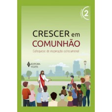 Crescer em comunhão vol. 2 catequista - versão 2021