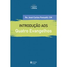 Introdução aos quatro evangelhos Introdução aos quatro evangelhos