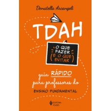 TDAH: o que fazer e o que evitar