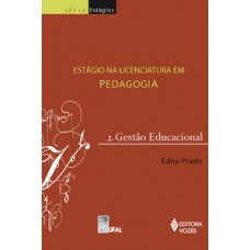 Estágio na licenciatura em pedagogia vol. 2 Estágio na licenciatura em pedagogia vol. 2