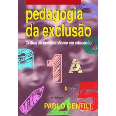 Pedagogia da exclusão Pedagogia da exclusão