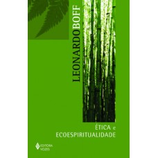 ética e ecoespiritualidade ética e ecoespiritualidade