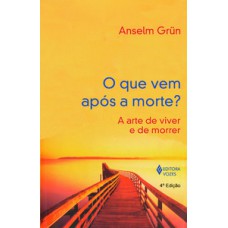 Que vem após a morte? Que vem após a morte?