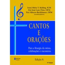 Cantos e orações - edição a Cantos e orações - edição a