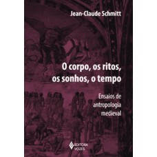 Corpo, os ritos, os sonhos, o tempo Corpo, os ritos, os sonhos, o tempo
