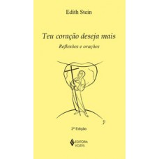 Teu coração deseja mais