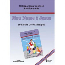 Meu nome é jesus - pré-eucaristia catequista