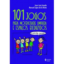 101 jogos para motricidade limitada e espaços reduzidos