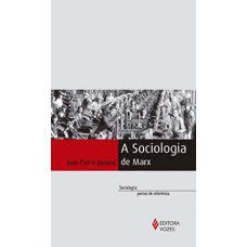 A sociologia de Marx A sociologia de Marx