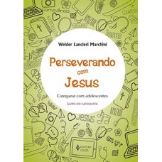 Perseverando com Jesus