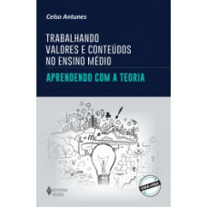 Trabalhando valores e conteúdos no ensino médio
