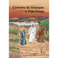 Caminho de iniciação à vida cristã Caminho de iniciação à vida cristã