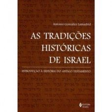 As tradições históricas de Israel As tradições históricas de Israel