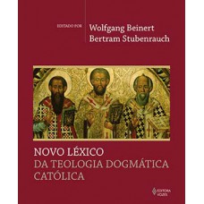 Novo léxico da teologia dogmática católica Novo léxico da teologia dogmática católica