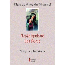Nossa Senhora das Dores Nossa Senhora das Dores