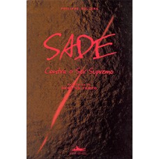 Sade contra o ser supremo Sade contra o ser supremo