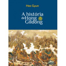 A história de Hong Gildong A história de Hong Gildong