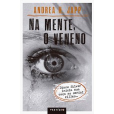 Na mente, o veneno Na mente, o veneno