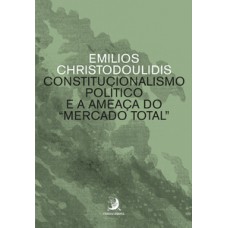 Constitucionalismo político e a ameaça do “mercado total”