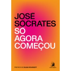 Só agora começou Só agora começou