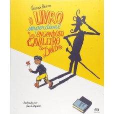 O livro imperdível de um engenhoso cavaleiro doido O livro imperdível de um engenhoso cavaleiro doido