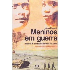 Meninos em guerra - História de amizade e conflito na África Meninos em guerra - História de amizade e conflito na África