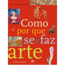 Como e por que se faz arte Como e por que se faz arte