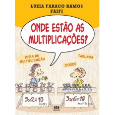 Onde estão as multiplicações? Onde estão as multiplicações?
