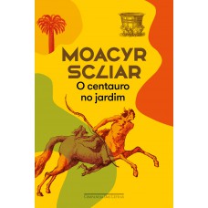 O centauro no jardim (nova edição)