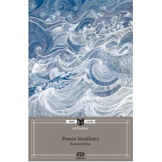 Antologia de poesia brasileira: Romantismo Antologia de poesia brasileira: Romantismo