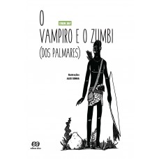 O vampiro e o Zumbi dos Palmares O vampiro e o Zumbi dos Palmares