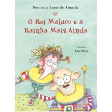 O rei maluco e a rainha mais ainda O rei maluco e a rainha mais ainda