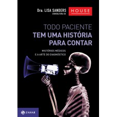 Todo paciente tem uma história para contar Todo paciente tem uma história para contar
