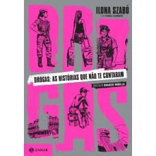 Drogas: as histórias que não te contaram Drogas: as histórias que não te contaram
