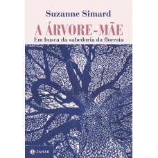 A árvore-mãe A árvore-mãe