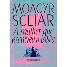 A mulher que escreveu a Bíblia A mulher que escreveu a Bíblia