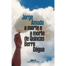 A morte e a morte de quincas berro dágua (edição especial) A morte e a morte de quincas berro dágua (edição especial)