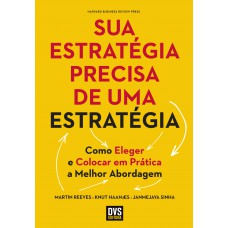 Sua Estratégia Precisa de Uma Estratégia Sua Estratégia Precisa de Uma Estratégia